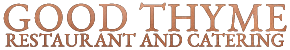 Click to view website Good Thyme Restaurant and Catering